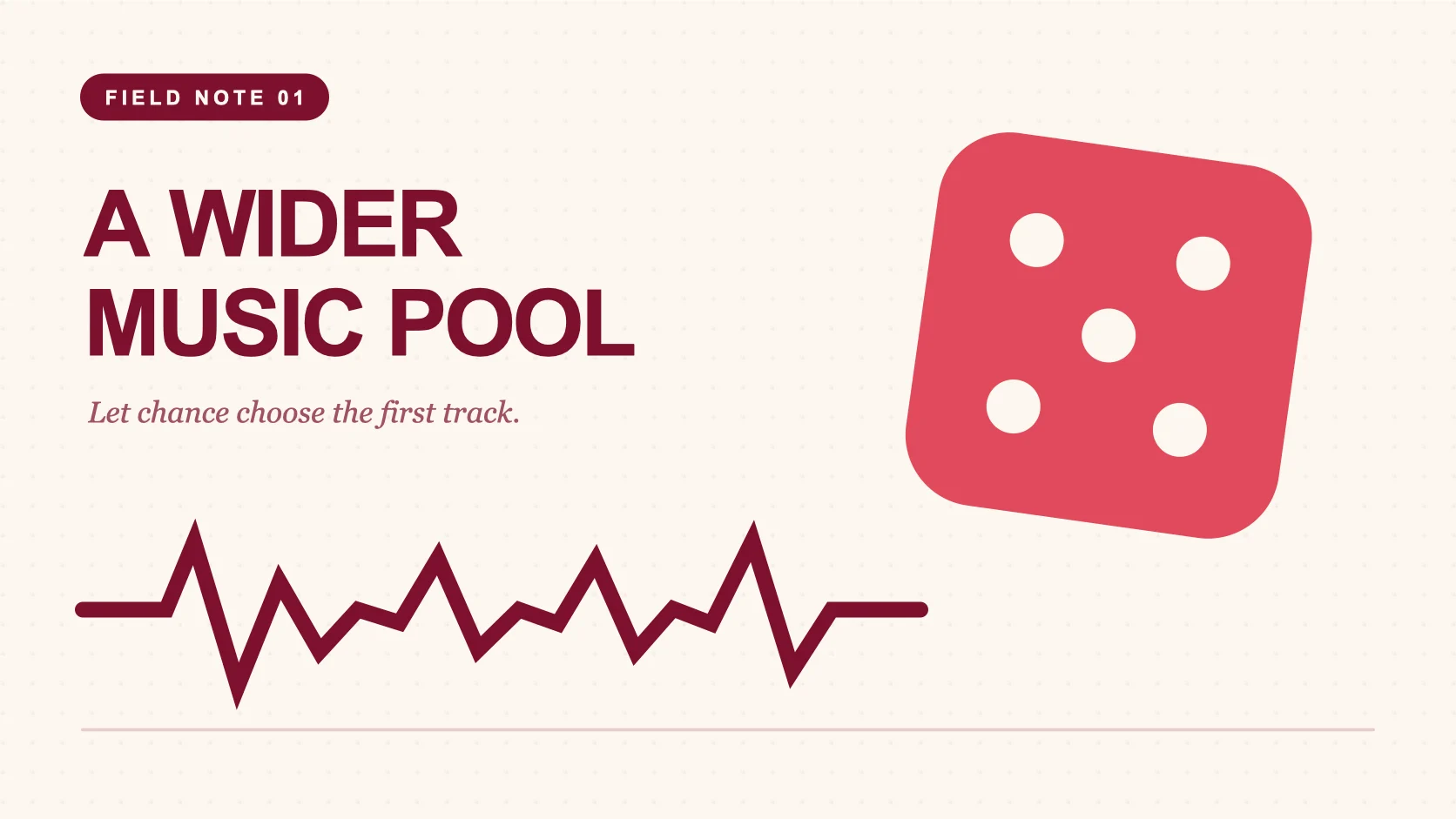 A cream editorial field-note cover with a maroon waveform and coral die, titled A Wider Music Pool.